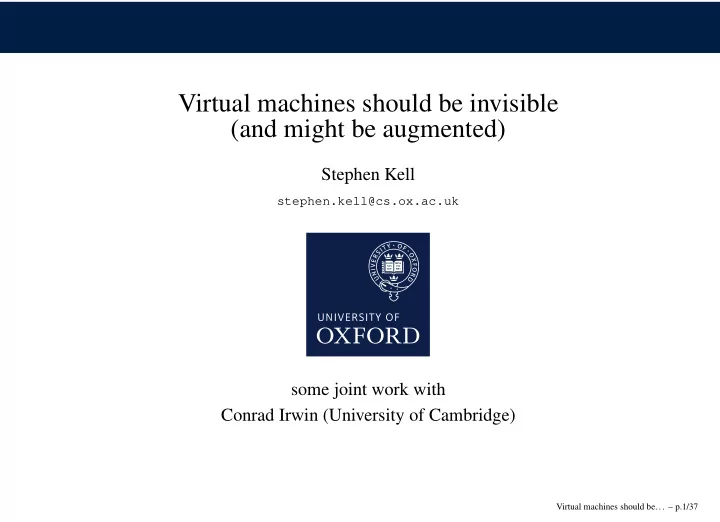 virtual machines should be invisible and might be