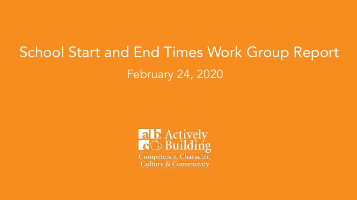 school start and end times work group report