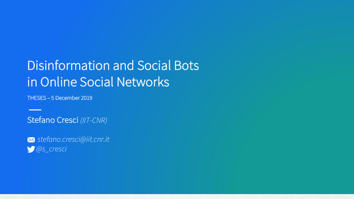 disinform rmation and social bo bots in in online social