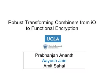 Robust Transforming Combiners from iO  to Functional Encryption  Prabhanjan Ananth  Aayush Jain
