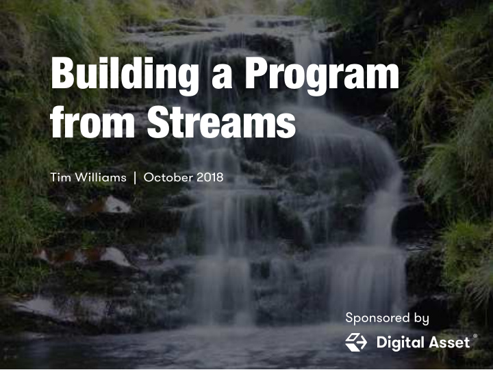 building a program from streams