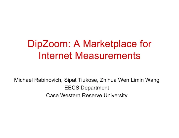 dipzoom a marketplace for internet measurements