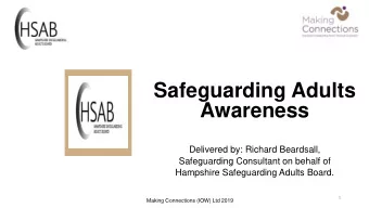 Awareness  Delivered by: Richard Beardsall,  Safeguarding Consultant on behalf of  Hampshire