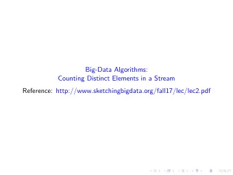 Big-Data Algorithms:  Counting Distinct Elements in a Stream  Reference: