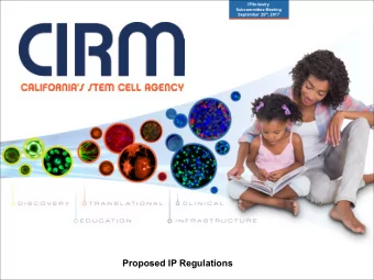 Proposed IP Regulations  MISSION  Our Mission  To accelerate stem cell  treatments to patients with