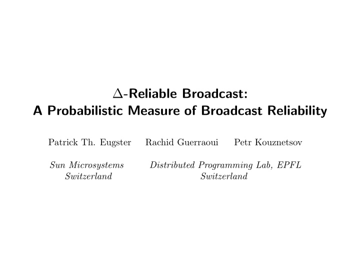 reliable broadcast a probabilistic measure of broadcast