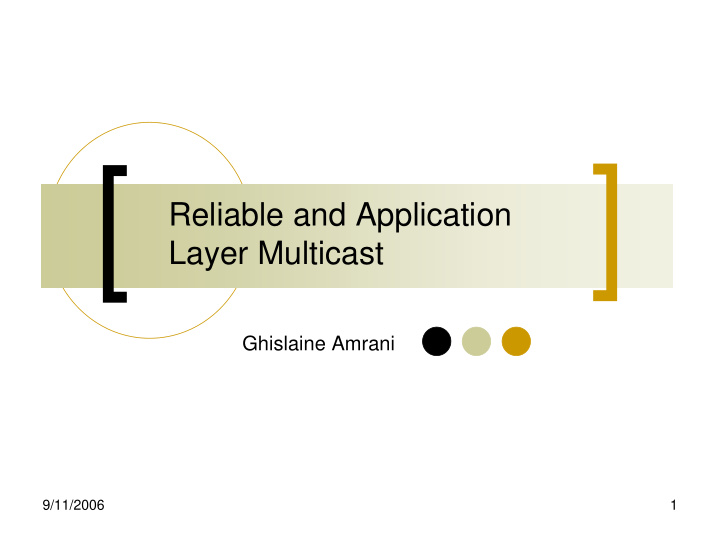 reliable and application layer multicast