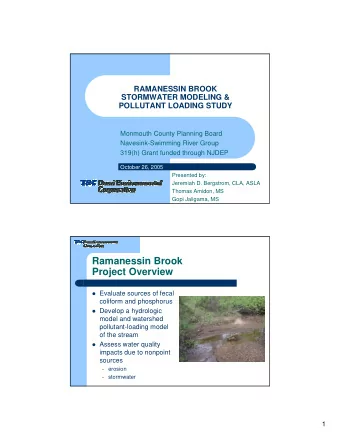 Ramanessin Brook  Project Overview  Evaluate sources of fecal  coliform and phosphorus
