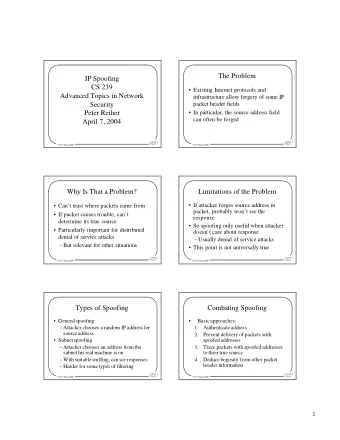 The Problem  IP Spoofing  CS 239   Existing Internet protocols and  Advanced Topics in Network