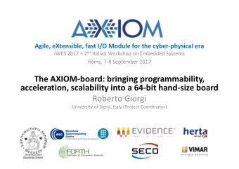 The AXIOM-board: bringing programmability,  acceleration, scalability into a 64-bit hand-size board