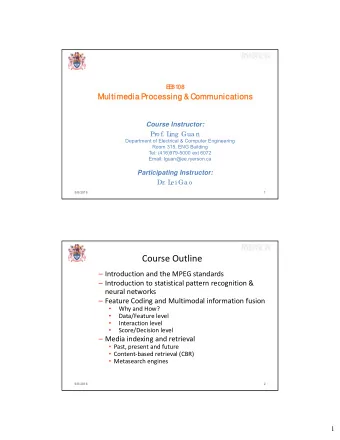 Course Outline  Introduction and the MPEG standards  Introduction to statistical pattern