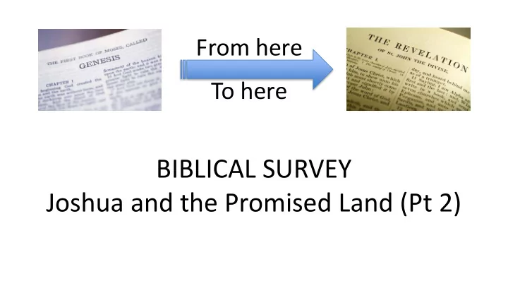 biblical survey joshua and the promised land pt 2 father