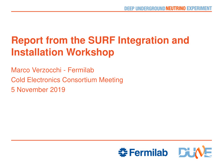 report from the surf integration and