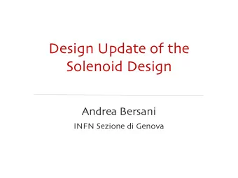 Design Update of the  Solenoid Design  Andrea Bersani  INFN Sezione di Genova  Cryogenic Turret