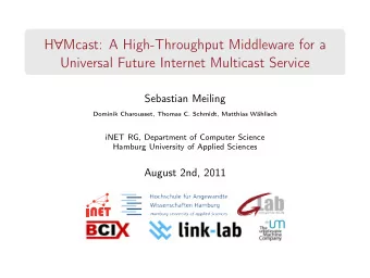 H  Mcast: A High-Throughput Middleware for a  Universal Future Internet Multicast Service