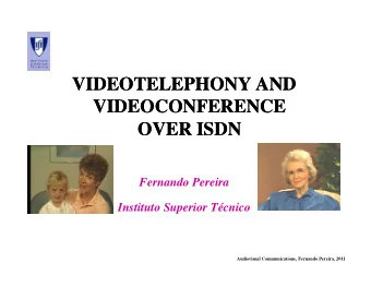 VIDEOTELEPHONY AND  VIDEOTELEPHONY AND  VIDEOCONFERENCE  VIDEOCONFERENCE  OVER ISDN  OVER ISDN