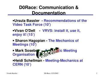D0Race: Communication &amp;  Documentation  Ursula Bassler  - Recommendations of the  Video Task