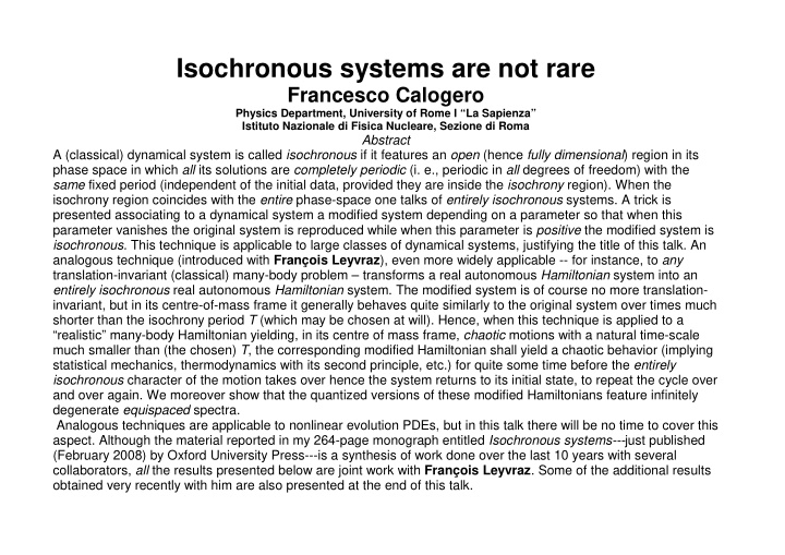 isochronous systems are not rare