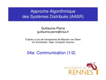 Approche Algorithmique  des Syst`  emes Distribu  es (AASR)  Guillaume Pierre