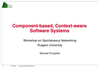 Component-  -based, Context  based, Context-  -aware  aware  Component  Software Systems  Software