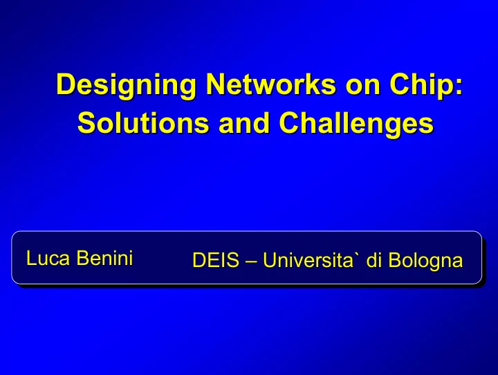 designing networks on chip designing networks on chip