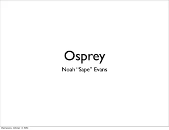 Osprey  Noah Sape Evans  Wednesday, October 13, 2010  The world is changing  Wednesday,