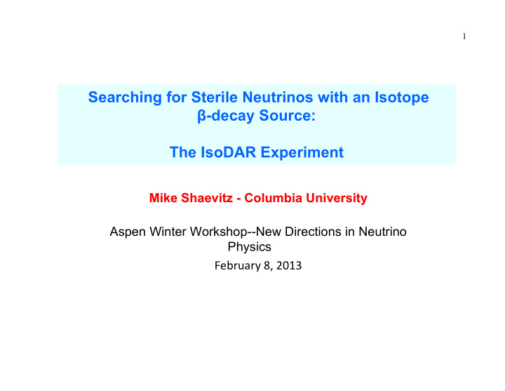 searching for sterile neutrinos with an isotope decay