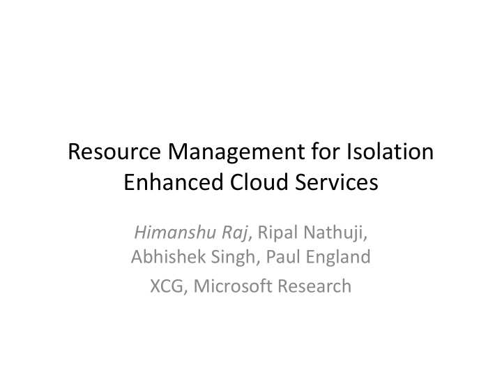 resource management for isolation enhanced cloud services