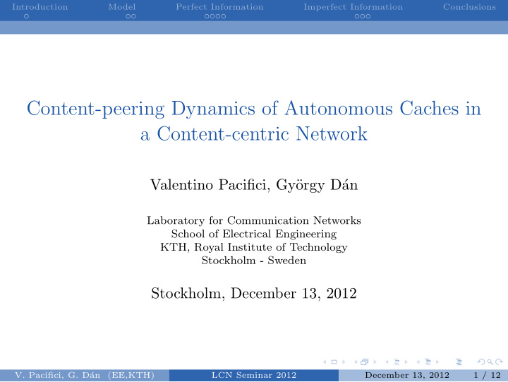 content peering dynamics of autonomous caches in a
