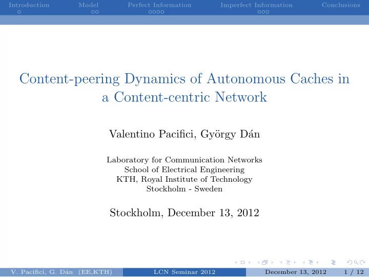 content peering dynamics of autonomous caches in a