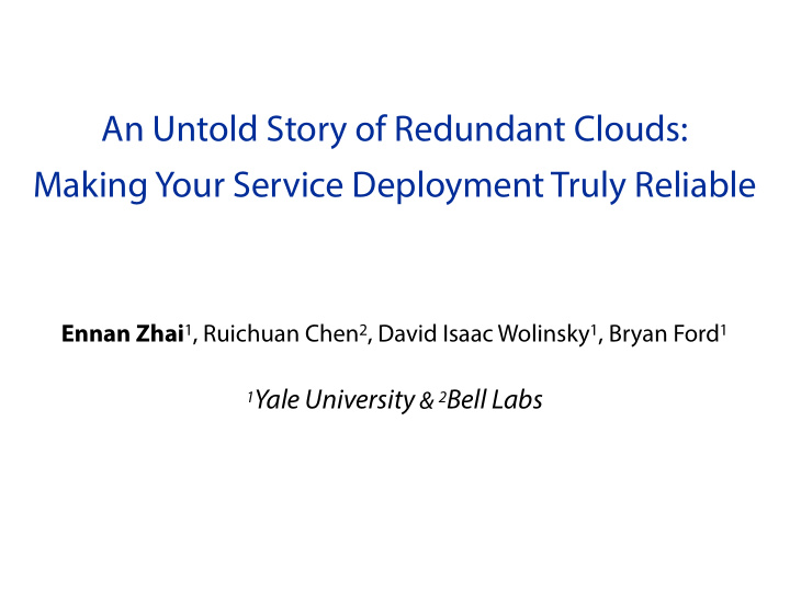 an untold story of redundant clouds making your service