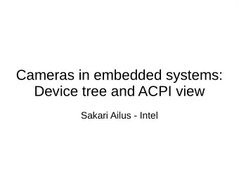 Cameras in embedded systems:  Device tree and ACPI view  Sakari Ailus - Intel  A typical embedded