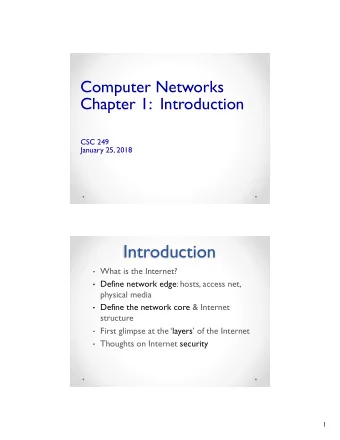 Introduction  What is the Internet?  Define network edge: hosts, access net,  physical media