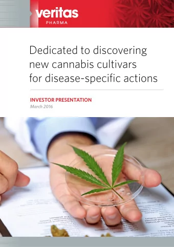 Dedicated to discovering  new cannabis cultivars  for disease-specific actions  INVESTOR