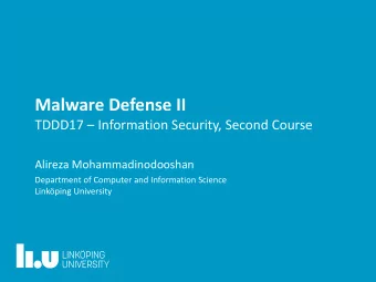 Malware Defense II TDDD17  Information Security, Second Course  Alireza Mohammadinodooshan