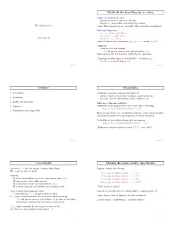 Methods for handling uncertainty  Default or nonmonotonic logic:  Assume my car does not have a