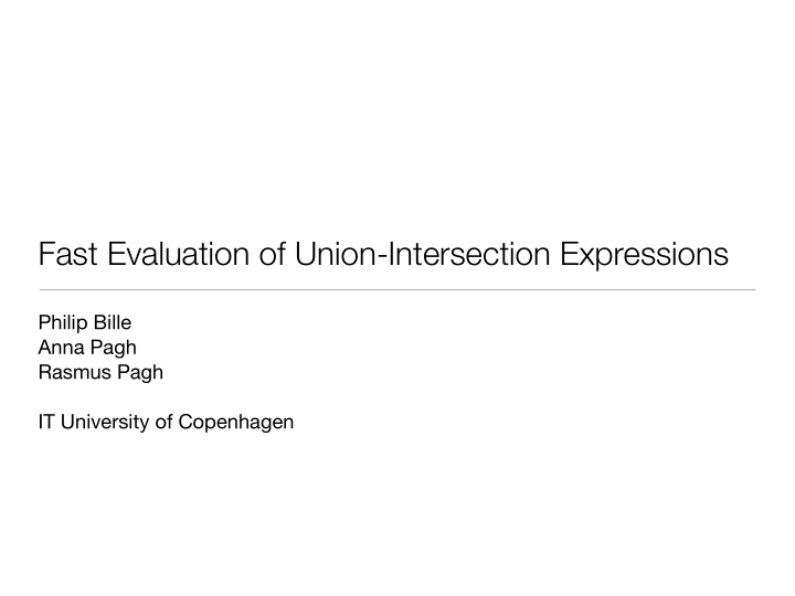 fast evaluation of union intersection expressions