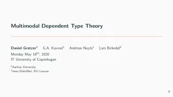 Multimodal Dependent Type Theory Daniel Gratzer 0 G.A. Kavvos 0 Andreas Nuyts 1 Lars Birkedal 0