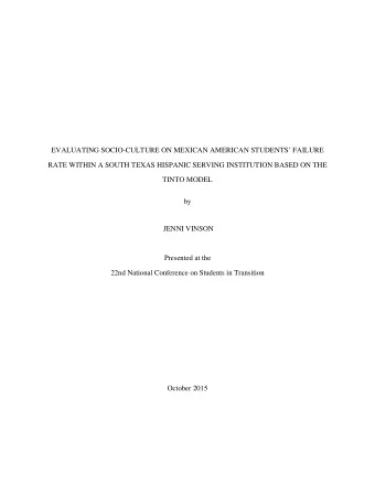 EVALUATING SOCIO-CULTURE ON MEXICAN AMERICAN STUDENTS FAILURE  RATE WITHIN A SOUTH TEXAS
