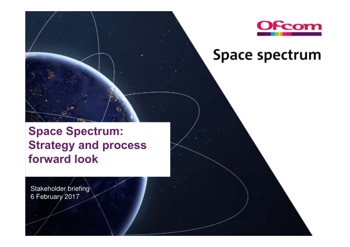 space spectrum strategy and process forward look