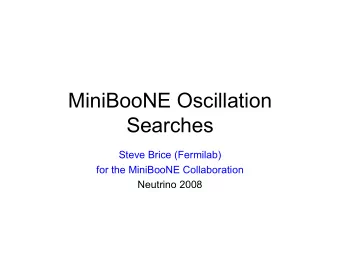MiniBooNEOscillation  Searches  SteveBrice(Fermilab)