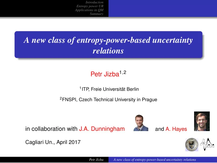 a new class of entropy power based uncertainty relations