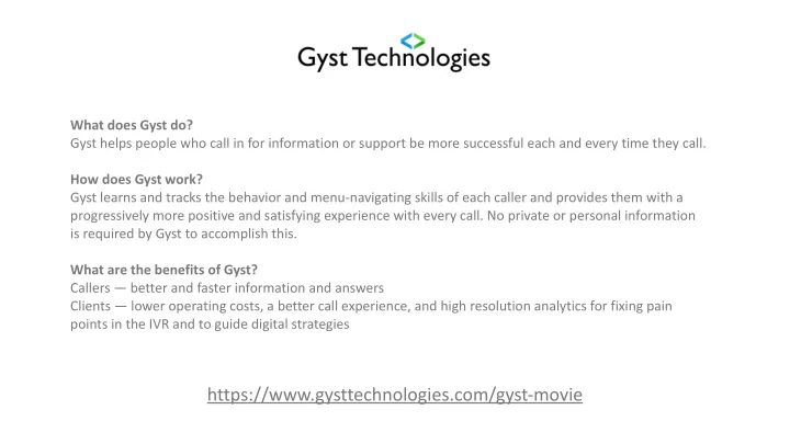 callers better and faster information and answers clients