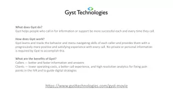 Callers  better and faster information and answers  Clients  lower operating costs, a better