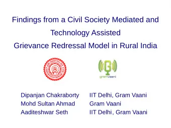 Findings from a Civil Society Mediated and  Technology Assisted  Grievance Redressal Model in Rural