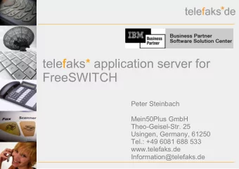 telefaks* application server for  FreeSWITCH  Peter Steinbach  Mein50Plus GmbH  Theo-Geisel-Str. 25