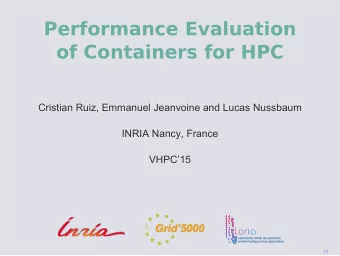 Performance Evaluation  of Containers for HPC  Cristian Ruiz, Emmanuel Jeanvoine and Lucas Nussbaum