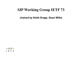 SIP Working Group IETF 73  chaired by Keith Drage, Dean Willis  Note Well  Any submission to the