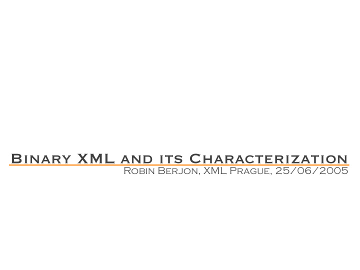binary xml and its characterization