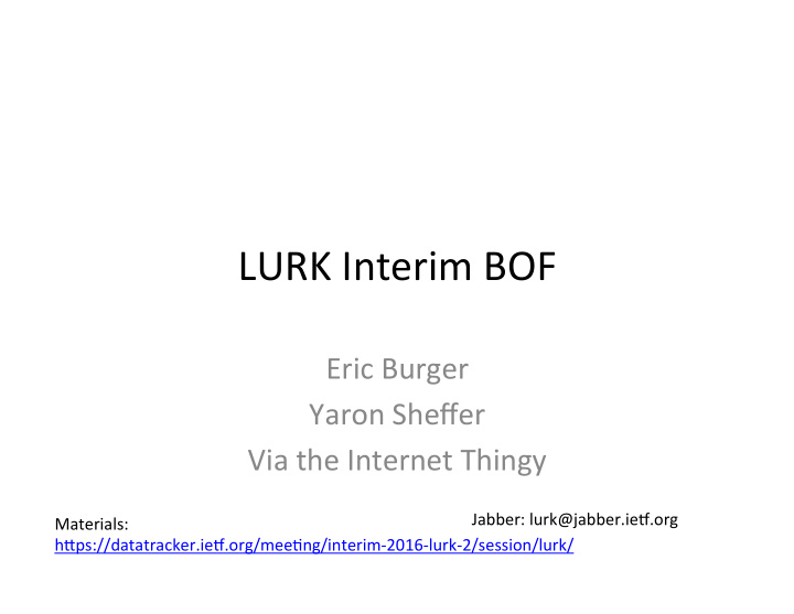 lurk interim bof